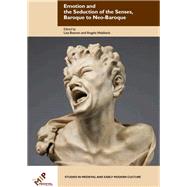 Emotion and the Seduction of the Senses, Baroque to Neo-baroque,9781580442718 Emotion and the Seduction of the Senses, Baroque to Neo-baroque,9781580442718