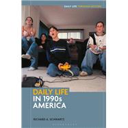 Daily Life in 1990s America,9798216182726 Daily Life in 1990s America,9798216182726