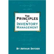 The Principles of Inventory Management,9781419672729 The Principles of Inventory Management,9781419672729