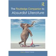 The Routledge Companion to Absurdist Literature,9781003422730 The Routledge Companion to Absurdist Literature,9781003422730
