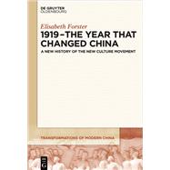 1919 - the Year That Changed China,9783110682731 1919 - the Year That Changed China,9783110682731