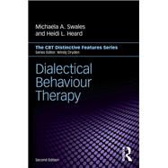Dialectical Behaviour Therapy: Distinctive Features,9781138942745 Dialectical Behaviour Therapy: Distinctive Features,9781138942745
