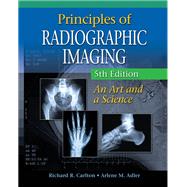 Principles of Radiographic Imaging: An Art and A Science,9781305232747 Principles of Radiographic Imaging: An Art and A Science,9781305232747