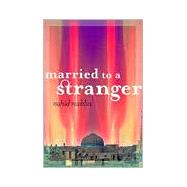 Married to a Stranger,9780872862760 Married to a Stranger,9780872862760