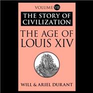 The Age of Louis XIV,9781481512763 The Age of Louis XIV,9781481512763