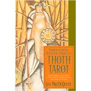 Understanding Aleister Crowley's Thoth Tarot,9781578632763 Understanding Aleister Crowley's Thoth Tarot,9781578632763