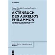 Das Aktenbuch Des Aurelios Philammon,9783110282764 Das Aktenbuch Des Aurelios Philammon,9783110282764