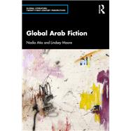 Global Arab Fiction,9780367182786 Global Arab Fiction,9780367182786