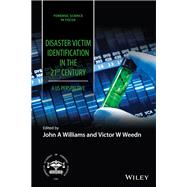 Disaster Victim Identification in the 21st Century A US Perspective,9781119652786 Disaster Victim Identification in the 21st Century A US Perspective,9781119652786