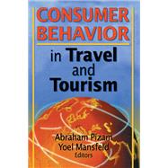 Consumer Behavior in Travel and Tourism,9781136382789 Consumer Behavior in Travel and Tourism,9781136382789