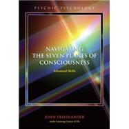 Navigating the Seven Planes of Consciousness,9781583942789 Navigating the Seven Planes of Consciousness,9781583942789