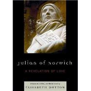 Julian of Norwich : A Revelation of Love,9780742562806 Julian of Norwich : A Revelation of Love,9780742562806