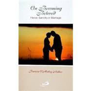 On Becoming Beloved: Heroic Sanctity In Marriage,9780818912825 On Becoming Beloved: Heroic Sanctity In Marriage,9780818912825