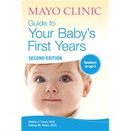 Mayo Clinic Guide to Your Baby's First Years,9780795352829 Mayo Clinic Guide to Your Baby's First Years,9780795352829