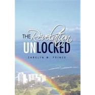 The Revelation Unlocked,9781453552841 The Revelation Unlocked,9781453552841