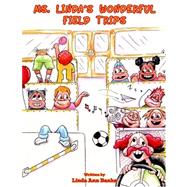 Miss Linda's Wonderful Field Trips,9781413492842 Miss Linda's Wonderful Field Trips,9781413492842