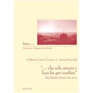Che Solo Amore E Luce Ha Per Confine,9783034312844 Che Solo Amore E Luce Ha Per Confine,9783034312844