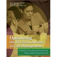 Optimizing the Physician Advisor in Case Management (Book with CD-ROM),9781601462848 Optimizing the Physician Advisor in Case Management (Book with CD-ROM),9781601462848