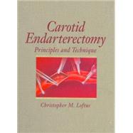 Carotid Endarterectomy : Prinicipals and Techniques,9780824742850 Carotid Endarterectomy : Prinicipals and Techniques,9780824742850