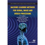 Machine Learning Methods for Signal, Image and Speech Processing,9788770042864 Machine Learning Methods for Signal, Image and Speech Processing,9788770042864