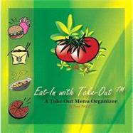 Eat-in with Take Out : A Take Out Menu Organizer,9780615222868 Eat-in with Take Out : A Take Out Menu Organizer,9780615222868