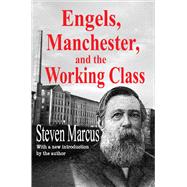 Engels, Manchester, and the Working Class,9781138522879 Engels, Manchester, and the Working Class,9781138522879