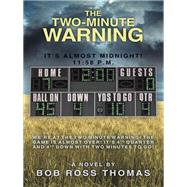 The Two-Minute Warning,9781490802879 The Two-Minute Warning,9781490802879