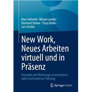 New Work, Neues Arbeiten virtuell und in Präsenz,9783658412883 New Work, Neues Arbeiten virtuell und in Präsenz,9783658412883