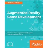 Augmented Reality Game Development,9781787122888 Augmented Reality Game Development,9781787122888