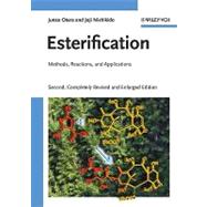 Esterification Methods, Reactions, and Applications,9783527322893 Esterification Methods, Reactions, and Applications,9783527322893