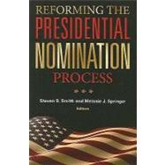 Reforming the Presidential Nomination Process,9780815702894 Reforming the Presidential Nomination Process,9780815702894