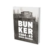 Boris Becker: Bunker 1948–89 Cat. SK Stiftung Kultur Cologne and Saarlandmuseum Saarbrücken,9783864422898 Boris Becker: Bunker 1948–89 Cat. SK Stiftung Kultur Cologne and Saarlandmuseum Saarbrücken,9783864422898