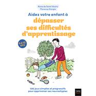 Aidez votre enfant à dépasser ses difficultés d'apprentissage !,9782401112902 Aidez votre enfant à dépasser ses difficultés d'apprentissage !,9782401112902