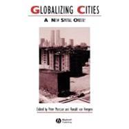 Globalizing Cities A New Spatial Order?,9780631212904 Globalizing Cities A New Spatial Order?,9780631212904