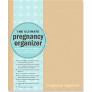 The Ultimate Pregnancy Organizer,9781593592912 The Ultimate Pregnancy Organizer,9781593592912