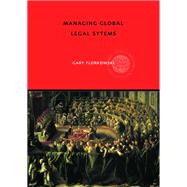 Managing Global Legal Systems: International Employment Regulation and Competitive Advantage,9780203502914 Managing Global Legal Systems: International Employment Regulation and Competitive Advantage,9780203502914