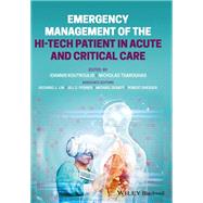 Emergency Management of the Hi-Tech Patient in Acute and Critical Care,9781119262923 Emergency Management of the Hi-Tech Patient in Acute and Critical Care,9781119262923