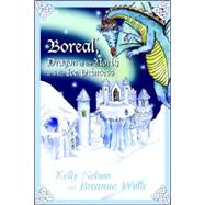 Boreal, Dragon of the North,9781414102924 Boreal, Dragon of the North,9781414102924