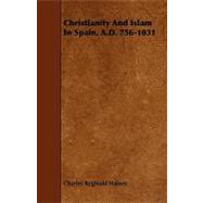 Christianity and Islam in Spain, A.d. 756-1031,9781444662924 Christianity and Islam in Spain, A.d. 756-1031,9781444662924
