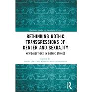 Rethinking Gothic Transgressions of Gender and Sexuality,9781003852926 Rethinking Gothic Transgressions of Gender and Sexuality,9781003852926