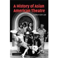 A History of Asian American Theatre,9781107402928 A History of Asian American Theatre,9781107402928