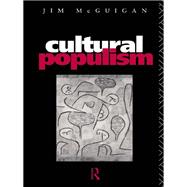 Cultural Populism,9780415062947 Cultural Populism,9780415062947
