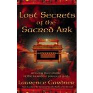 Lost Secrets of the Sacred Ark,9780007142965 Lost Secrets of the Sacred Ark,9780007142965