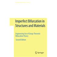 Imperfect Bifurcation in Structures and Materials,9781441972965 Imperfect Bifurcation in Structures and Materials,9781441972965