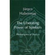 Liberating Power of Symbols : Philosophical Essays,9780262082969 Liberating Power of Symbols : Philosophical Essays,9780262082969