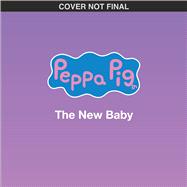Peppa Pig: Our New Baby Sister (POB Storybook),9781546172994 Peppa Pig: Our New Baby Sister (POB Storybook),9781546172994