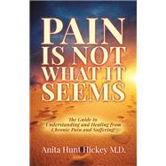 Pain Is Not What It Seems,9781642793000 Pain Is Not What It Seems,9781642793000