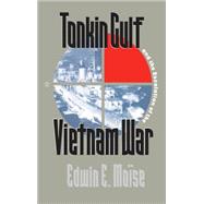 Tonkin Gulf and the Escalation of the Vietnam War,9780807823002 Tonkin Gulf and the Escalation of the Vietnam War,9780807823002