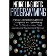 Neuro Linguistic Programming,9781505463002 Neuro Linguistic Programming,9781505463002