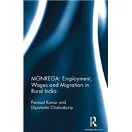 MGNREGA: Employment, Wages and Migration in Rural India,9781317313007 MGNREGA: Employment, Wages and Migration in Rural India,9781317313007